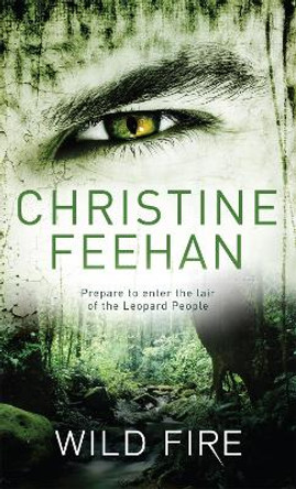 Wild Fire: Number 4 in series Christine Feehan 9780349400075