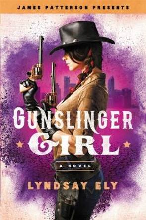 Gunslinger Girl James Patterson 9780316555241