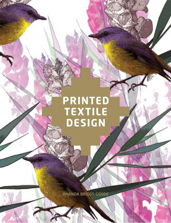 Printed Textile Design Amanda Briggs-Goode 9781780671185