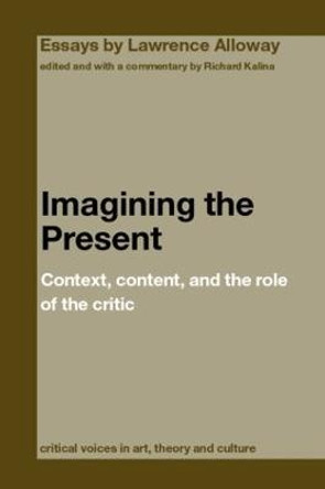 Imagining the Present: Context, Content, and the Role of the Critic Richard Kalina (Fordham University, USA) 9780415391672