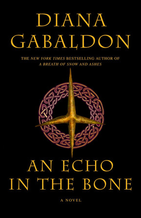 An Echo in the Bone: A Novel Diana Gabaldon 9780385342452