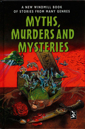 Myths, Murders and Mysteries by Louise Naylor