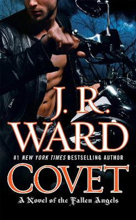 Covet: A Novel of the Fallen Angels J.R. Ward 9780451228215