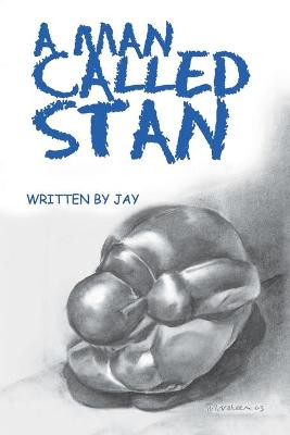 A Man Called Stan Jay 9780595274147