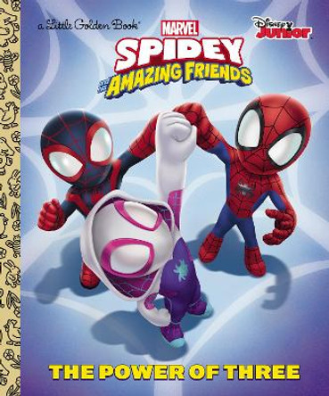 The Power of Three (Marvel Spidey and His Amazing Friends) Steve Behling 9780593379332