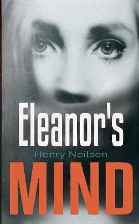 Eleanor's Mind Henry Neilsen 9780648942627