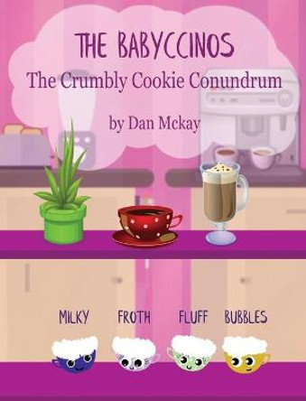 The Babyccinos The Crumbly Cookie conundrum Dan McKay 9780645055757