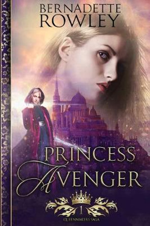 Princess Avenger Bernadette Rowley 9780648310525