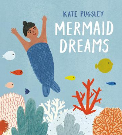 Mermaid Dreams Kate Pugsley 9780735270596