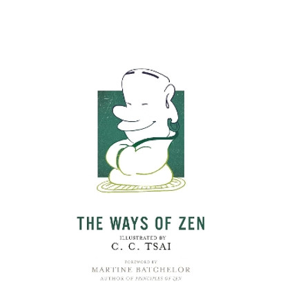 The Ways of Zen C. C. Tsai 9780691179766