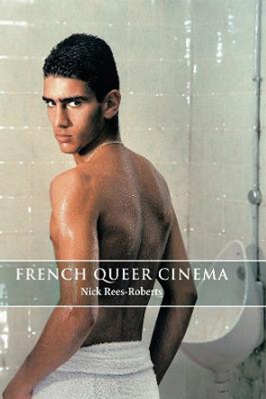 French Queer Cinema Nick Rees-Roberts 9780748634187