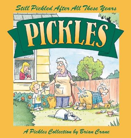 Still Pickled After All These Years Brian Crane 9780740743405