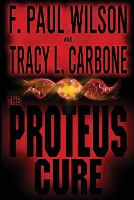The Proteus Cure by F Paul Wilson