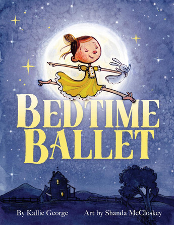 The Bedtime Ballet Kallie George 9780759554702