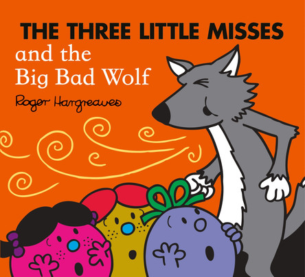 The Three Little Misses and the Big Bad Wolf by Adam Hargreaves