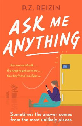 Ask Me Anything: The quirky, life-affirming love story of the year P. Z. Reizin 9780751566734