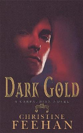 Dark Gold: Number 3 in series Christine Feehan 9780749937492