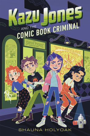 Kazu Jones and the Comic Book Criminal Shauna Holyoak 9780759556065