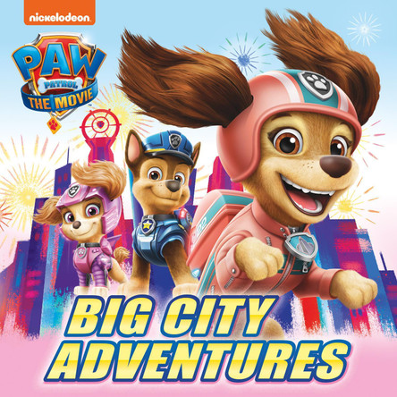 PAW Patrol Picture Book - The Movie: Big City Adventures by Paw Patrol