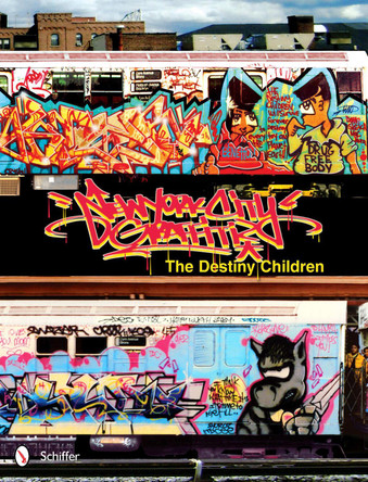 New York City Graffiti: The Destiny Children George McAvoy 9780764337208 New York City Graffiti: The Destiny Children George McAvoy 9780764337208