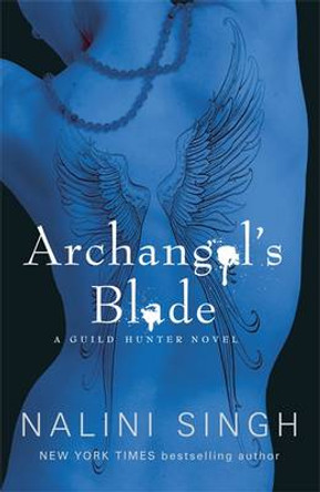 Archangel's Blade: Book 4 Nalini Singh 9780575113473