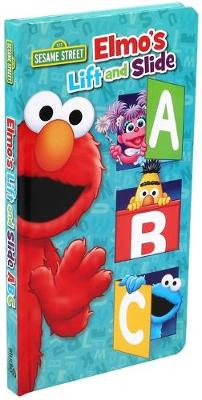Sesame Street: Elmo's Lift and Slide ABC by Autumn B Heath