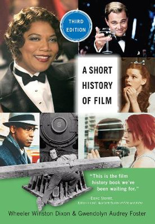 A Short History of Film, Third Edition Wheeler Winston Dixon 9780813595122