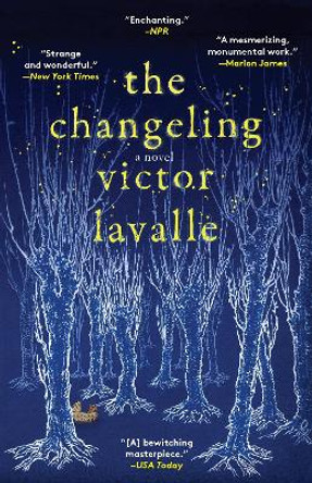 Changeling: A Novel Victor Lavalle 9780812985870