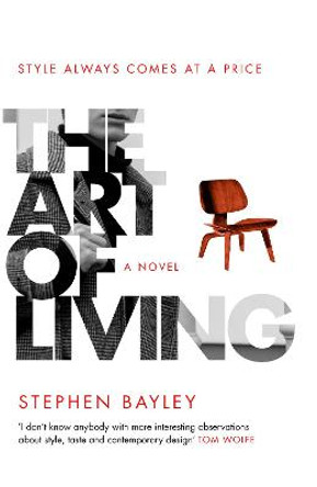 The Art of Living Stephen Bayley 9780857526397