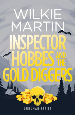Inspector Hobbes and the Gold Diggers: Humorous Comedy Crime Fantasy Wilkie Martin 9780957635142