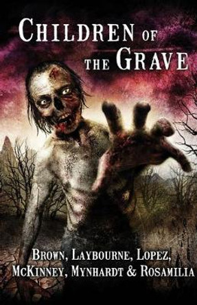 Children of the Grave Joe McKinney 9780994662637