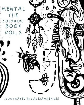 Mental, the coloring book: Krookedminds Fine Art Alexander Lee 9781034393269