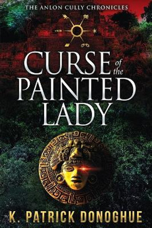 Curse of the Painted Lady K Patrick Donoghue 9780997316469