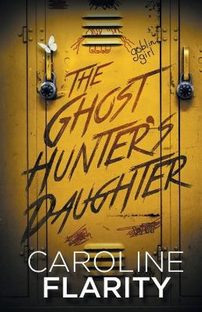 The Ghost Hunter's Daughter Caroline Flarity 9780996845007