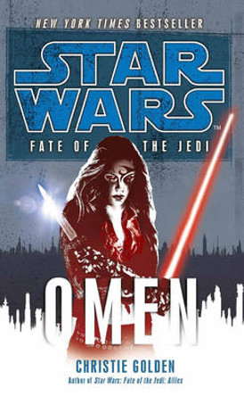 Star Wars: Fate of the Jedi - Omen Christie Golden 9780099542728