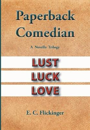 Paperback Comedian: A Novella Trilogy E C Flickinger 9780998206936