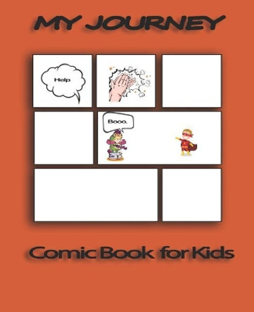 My Journey: Comic Books for Kids My Journey Designs 9781072779308