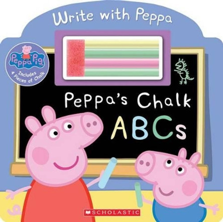 Peppa's Chalk ABCs (Peppa Pig) Scholastic 9780545821117