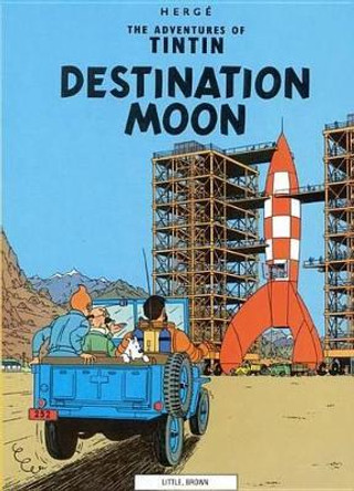The Adventures of Tintin: Destination Moon Herge Herge 9780316358453
