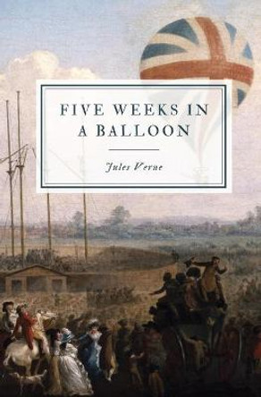 Five Weeks in a Balloon Jules Verne 9781087868462