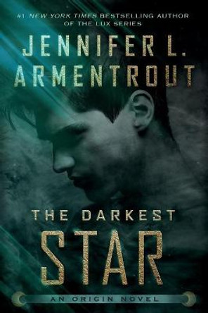 The Darkest Star Jennifer L Armentrout 9781250175717