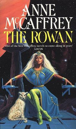 The Rowan: (The Tower and the Hive: book 1): an utterly captivating fantasy from one of the most influential fantasy and SF novelists of her generation Anne McCaffrey 9780552166836