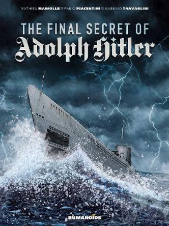The Final Secret of Adolf Hitler Mathieu Mariolle 9781643377438