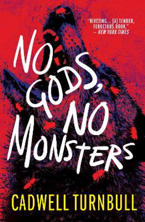 No Gods, No Monsters Cadwell Turnbull 9781803361512