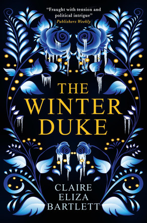 The Winter Duke Claire Eliza Bartlett 9781789095388