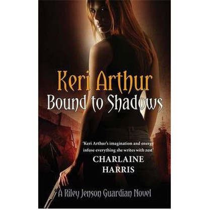 Bound To Shadows: Number 8 in series Keri Arthur 9780749956745