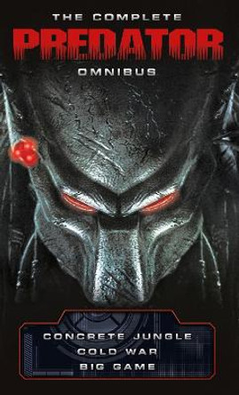 The Complete Predator Omnibus Nathan Archer 9781785653421