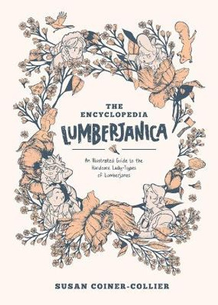 Encyclopedia Lumberjanica: An Illustrated Guide to the World of Lumberjanes Shannon Watters 9781684155996