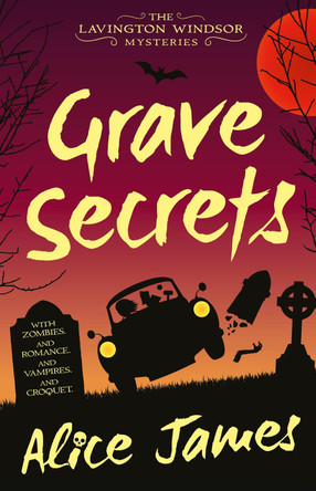 Grave Secrets Alice James 9781781088616