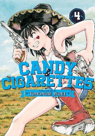 CANDY AND CIGARETTES Vol. 4 Tomonori Inoue 9781638589815